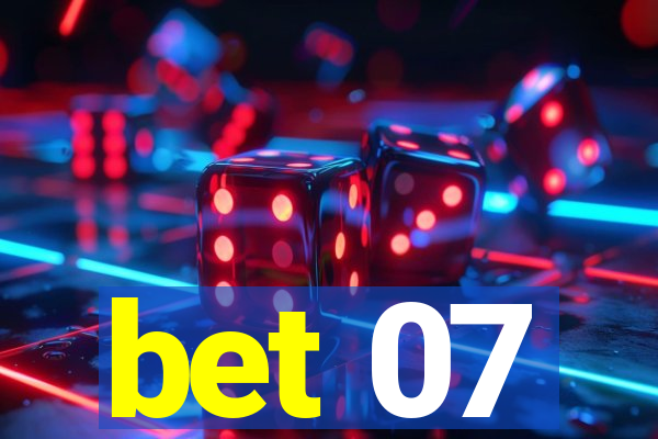bet 07